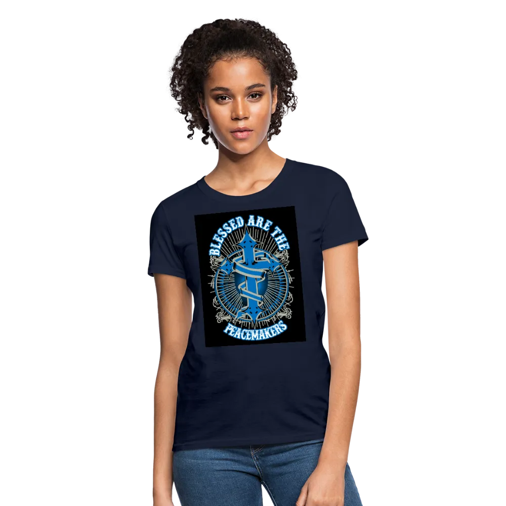 Blessed Are The Peacemakers Women's T-Shirt