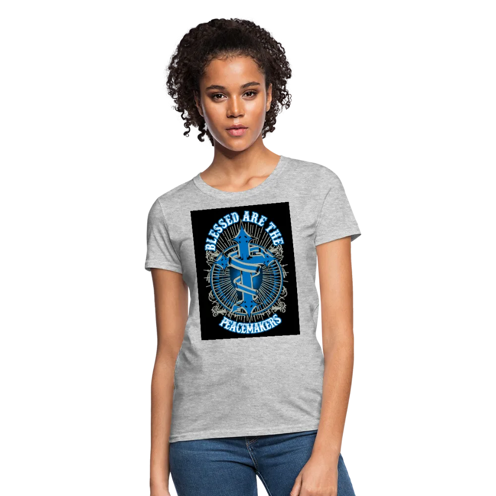 Blessed Are The Peacemakers Women's T-Shirt