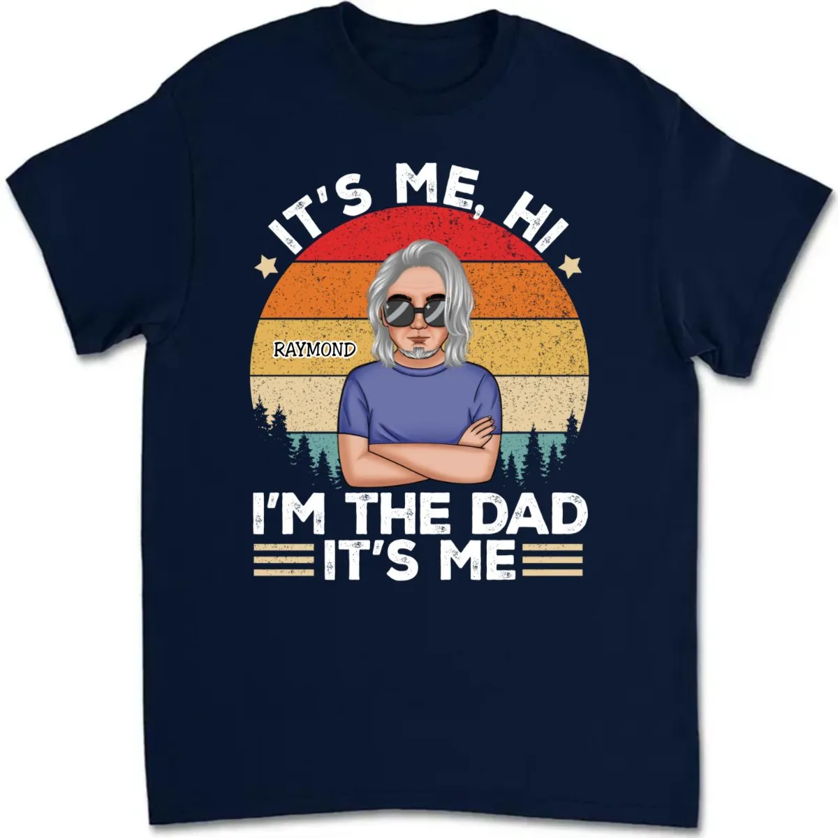 Father's Day- It's Me Hi I'm The Dad - Personalized T-Shirt (TT)